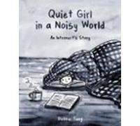 Quiet Girl In A Noisy World
