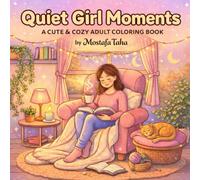 Quiet Girl Moments: A Cute & Cozy Adult Coloring Book Peaceful Moments to Color & Unwind