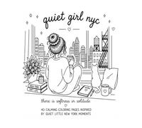 Quiet Girl NYC: A Cozy Coloring Book of Solitude, Softness & New York Moments: Romanticize your quiet life, one page at a time.