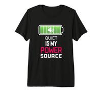 Quiet Is My Power Source Trabajadores remotos, Amantes de los Libros Camiseta Premium