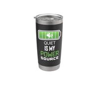 Quiet Is My Power Source Trabajadores remotos, amantes de los libros Vaso térmico de acero inoxidable de doble pared