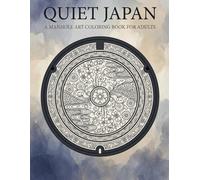 Quiet Japan: A Manhole Art Coloring Book for Adults