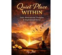 Quiet Light Within: 30 Gentle Reflections and Journal Prompts for Everyday Peace, Hope, and Gratitude
