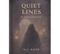 QUIET LINES: An Adult Coloring Book
