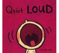 Quiet Loud (Leslie Patricelli board books)