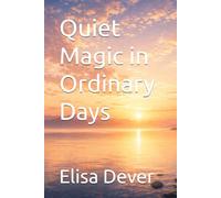 Quiet Magic in Ordinary Days