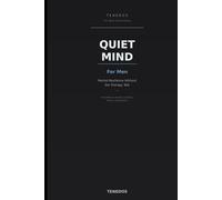 Quiet Mind: For Men: Mental Resilience Without the Therapy Talk (The Wise Island Series)