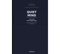 Quiet Mind: Loss and New Beginnings: Wisdom for Grief, Change, and Renewal (The Wise Island Series)