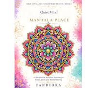 Quiet Mind: Mandela Peace (Self-Love Adult Colouring Series)