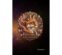 Quiet Mind. Sharp Instincts.: My Notebook