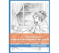 Quiet Moments: A Cozy Relaxation Coloring Book for Adults - Calm Everyday Scenes for Stress Relief and Mindfulness