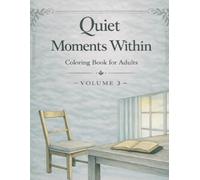 Quiet Moments Within (Cozy Coloring Collection)
