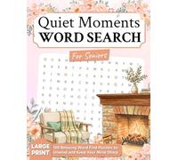 Quiet Moments Word Search for Seniors: 100 Relaxing Large Print Word Find Puzzles to Unwind and Keep Your Mind Sharp (Elmbrook Large Print Word Search Collection)