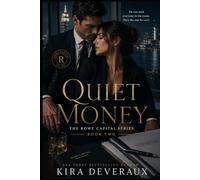 Quiet Money: He can read everyone in the room. She’s the one he can’t. (The Rowe Capital Series)