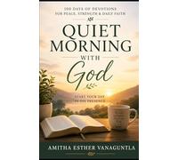 Quiet Morning with God: A Devotional for Peace, Strength, and Daily Renewal