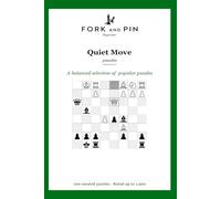 Quiet Move: 100 curated beginner chess puzzles (Fork & Pin Presents: Beginner Chess Puzzles)