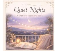 Quiet Nights: A Calm & Gentle Coloring Book for Adults