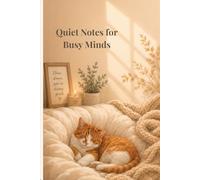 Quiet Notes for Busy Minds: A Cozy Cat Notebook & Lined Journal for Students, Professionals & Cat Lovers