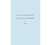 Quiet On The Outside, Loud On The Inside
