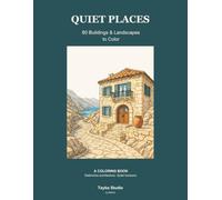 QUIET PLACES: 80 Buildings & Landscapes to Color