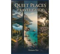 Quiet Places Travel Guide: Crowd-Free Routes, Maps & Peaceful Destinations Worldwide