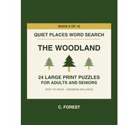 Quiet Places Word Search: The Woodland: 24 Large Print Puzzles for Adults and Seniors - Book 6