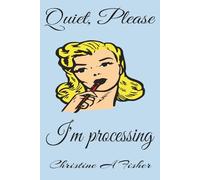 Quiet, please: I'm processing