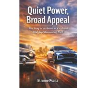 Quiet Power, Broad Appeal: The Story of an American Car Brand That Kept Reinventing Itself