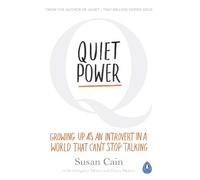 Quiet Power: Growing Up as an Introvert in a World That Can't Stop Talking