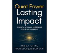 Quiet Power, Lasting Impact: A Soulful Approach to Growing People and Organisations