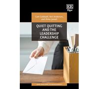 Quiet Quitting and the Leadership Challenge (New Horizons in Management series)