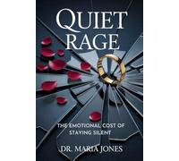 QUIET RAGE: The Emotional Cost of Staying Silient