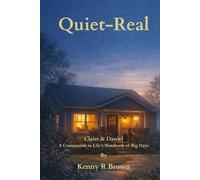 Quiet-Real: Claire & Daniel - A Companion to Lily’s Notebook of Big Days