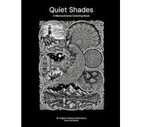 Quiet Shades: A Monochrome Coloring Book (Quiet Line Books Coloring Collection)