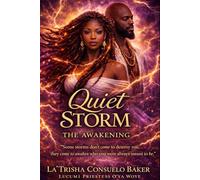 Quiet Storm: The Awakening: A journey of love, illusion, and returning to self