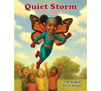 Quiet Storm: The Courage Club (The Adventures of Quiet Storm)