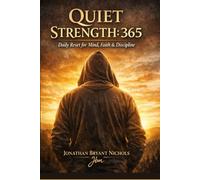 Quiet Strength : 365: Daily Reset for Mind, Faith & Discipline