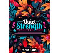 Quiet Strength: A Mindful Colouring Book for Life with BOR Syndrome