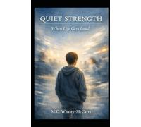 Quiet Strength: When Life Gets Loud: 1
