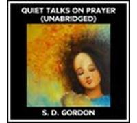 Quiet Talks On Prayer (unabridged) (audiolibro)