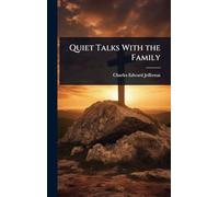 Quiet Talks With the Family