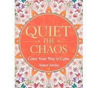 Quiet the chaos: Color Your Way to Calm