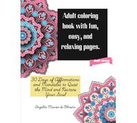 Quiet the Mind, Heal the Soul: 30 Days of Affirmations and Mandalas to Quiet the Mind and Restore Your Soul