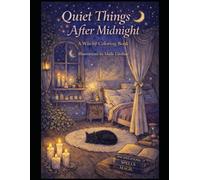 Quiet Things After Midnight: A Witchy Coloring Book