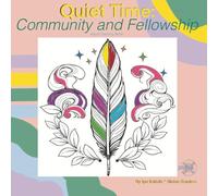 Quiet Time: August - Community and Fellowship | A Faith-Themed Adult Coloring Book