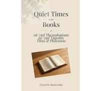 Quiet Times in 1st Thessalonians - Philemon