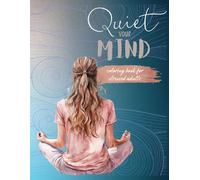 Quiet Your MIND. Coloring book for stressed adults