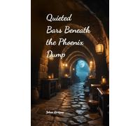 Quieted Bars Beneath the Phoenix Dump