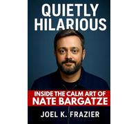 Quietly Hilarious: Inside the Calm Art of Nate Bargatze