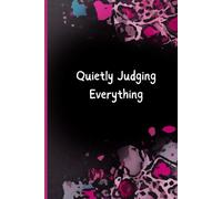 Quietly Judging Everything: Collected Thoughts and Side-Eye